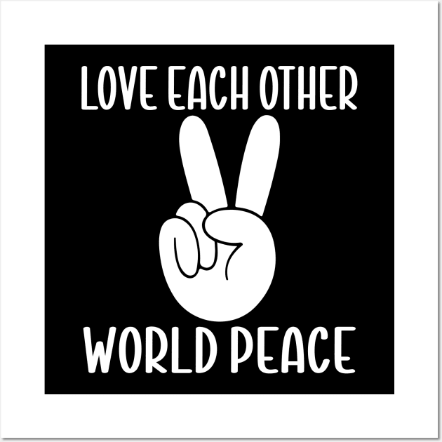 Love Each Other World Peace Wall Art by Dojaja